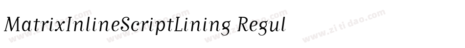 MatrixInlineScriptLining Regular字体转换